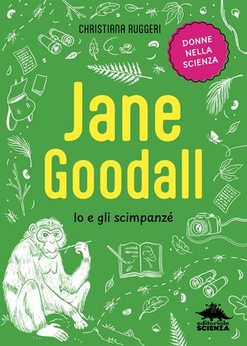 Jane Goodall. Io e gli scimpanzé - Christiana Ruggeri - Libro Editoriale Scienza 2025, Donne nella scienza | libraccio.click