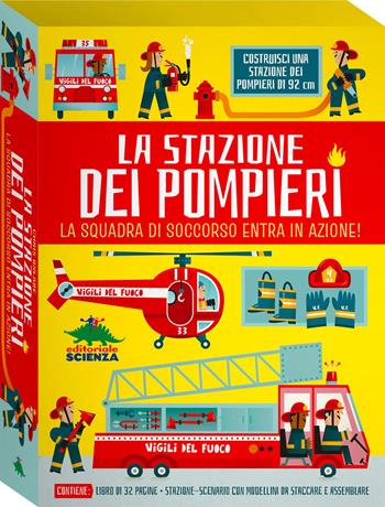 La stazione dei pompieri. La squadra di soccorso entra in azione! Ediz. a colori. Con scenario, modellini da staccare e assemblare - Chris Oxlade - Libro Editoriale Scienza 2026, Pop-up & co. | libraccio.click
