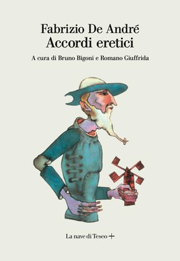 Accordi eretici - Fabrizio De André - Libro La nave di Teseo + 2021 | libraccio.click