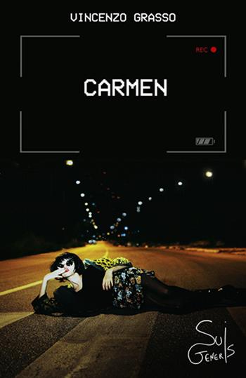 Carmen - Vincenzo Grasso - Libro SuiGeneris 2015, Pierre Dumayet | libraccio.click