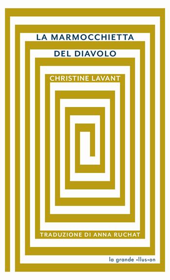 La marmocchietta del diavolo - Christine Lavant - Libro La Grande Illusion 2019 | libraccio.click