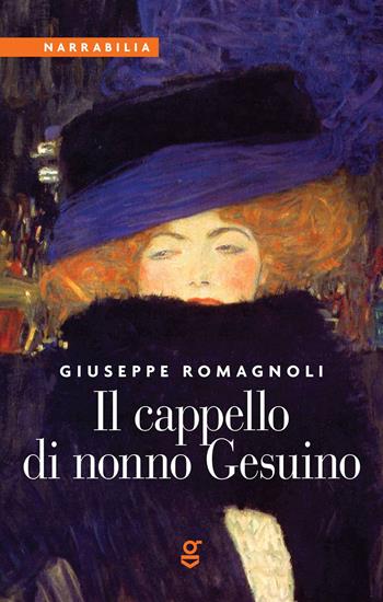 Il cappello di nonno Gesuino - Giuseppe Romagnoli - Libro Ghilardi 2017 | libraccio.click