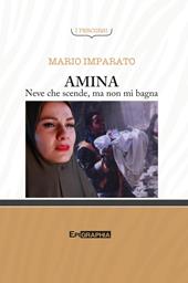 Amina. Neve che scende, ma non mi bagna