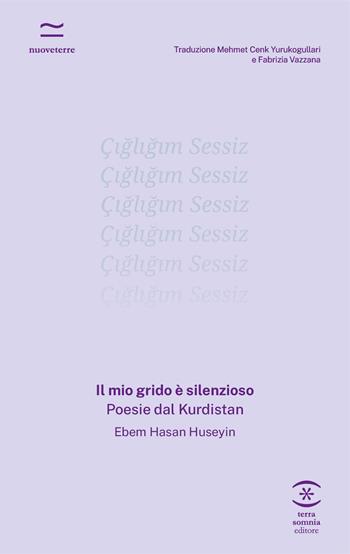 Il mio grido è silenzioso. Poesie dal Kurdistan - Hasan Huseyin Ebem - Libro Terra Somnia Editore 2022 | libraccio.click