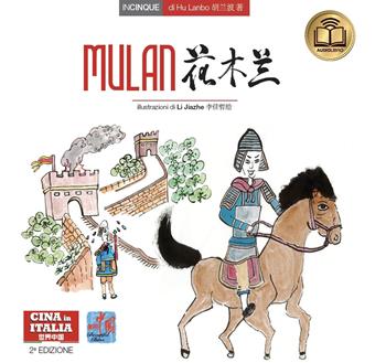 Mulan. Testo cinese a fronte. Ediz. bilingue - Lanbo Hu - Libro Cina in Italia 2022, Incinque | libraccio.click