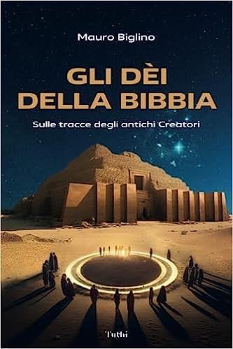 Gli dèi della Bibbia. Sulle tracce degli antichi Creatori - Mauro Biglino - Libro Tuthi 2023 | libraccio.click