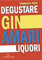 Degustare gin, amari, liquori