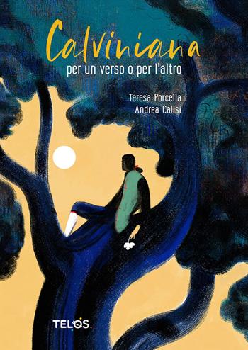 Calviniana. Per un verso o per l'altro. Ediz. illustrata - Teresa Porcella - Libro Telos Edizioni 2023 | libraccio.click