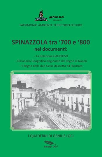 Spinazzola tra '700 e '800 nei documenti - Associazione Genius Loci - Libro InchiostroVivo 2024 | libraccio.click