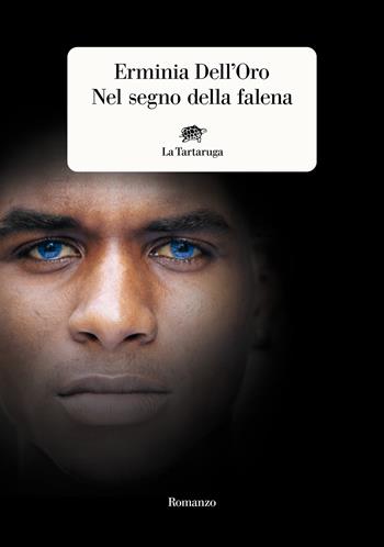 Nel segno della falena - Erminia Dell'Oro - Libro La Tartaruga 2021, Narrativa | libraccio.click