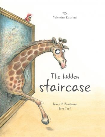 The hidden staircase. Ediz. a colori - James M. Bradburne - Libro Valentina Edizioni 2021 | libraccio.click