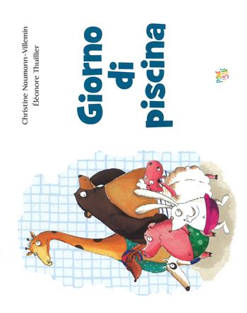 Giorno di piscina. Ediz. a colori - Christine Naumann-Villemin, Éléonore Thuillier - Libro Pane e Sale 2018 | libraccio.click