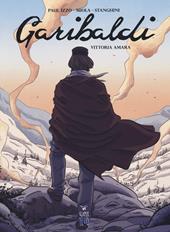 Garibaldi. Vol. 2: Vittoria amara