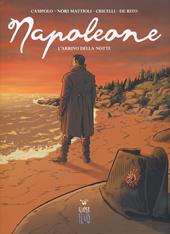 Napoleone. Vol. 2: L' arrivo della notte