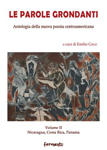 Le parole grondanti. Antologia della nuova poesia centroamericana. Ediz. italiana e spagnola. Vol. 2: Nicaragua, Costarica, Panama.  - Libro Fermenti 2021, Nuovi Fermenti. Poesia | libraccio.click