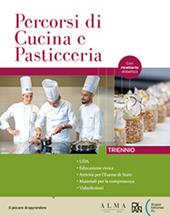 Percorsi di cucina e pasticceria. Con Ricettario. Per il triennio degli Ist. professionali. Con e-book. Con espansione online