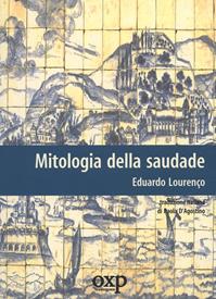 Mitologia della saudade - Eduardo Lourenço - Libro Orientexpress 2006, Gli ibischi | libraccio.click