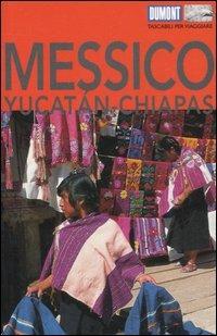 Messico. Yucatan & Chiapas. Con Carta geografica ripiegata - Hans-Joachim Aubert - Libro Dumont 2006, Tascabili per viaggiare | libraccio.click
