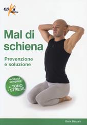 Mal di schiena. Prevenzione e soluzione. Ediz. illustrata