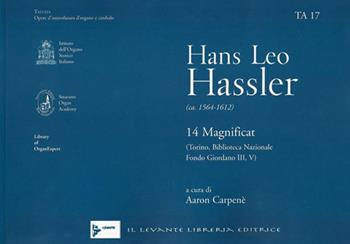 Hans Leo Hassler (ca. 1564-1612). 14 Magnificat  - Libro Il Levante 2006 | libraccio.click