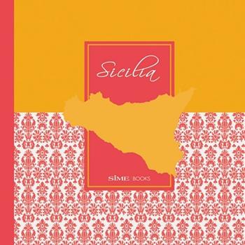 Sicilia. Il cuore del Mediterraneo - Zeno Verlato, Alessandro Saffo, Giovanni Simeone - Libro Sime Books 2007 | libraccio.click