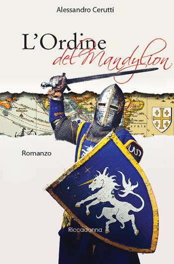 L'Ordine del Mandylion - Alessandro Cerutti - Libro Riccadonna 2017 | libraccio.click