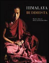 Himalaya buddhista. Ediz. illustrata - Danielle Föllmi, Olivier Föllmi, Matthieu Ricard - Libro L'Ippocampo 2008, Album saggezze dell'umanità | libraccio.click