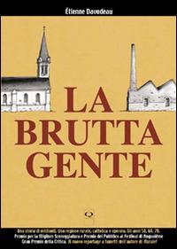 La brutta gente - Étienne Davodeau - Libro Q Press 2008, PAMphlet | libraccio.click