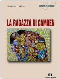 La ragazza di Camden - Salvatore D'Antona - Libro Demian Edizioni 2011, La tabula | libraccio.click