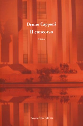 Il concorso - Bruno Capponi - Libro Novecento Media 2014, Versus. Giuristi raccontano | libraccio.click