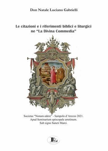 Le citazioni e i riferimenti biblici e liturgici ne «La Divina Commedia» - Natale Luciano Gabrielli - Libro Letizia 2021 | libraccio.click