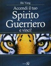 Accendi il tuo spirito guerriero... e vinci!