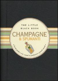 Champagne & spumanti. Piccola guida alle bollicine delle feste - Debora Bionda - Libro Astraea 2010, The little black book | libraccio.click