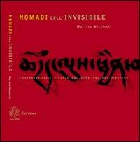 Nomadi dell'invisibile. L'autosacrificio rituale nel Chöd nel Bön tibetano - Martino Nicoletti - Libro Exòrma 2010 | libraccio.click