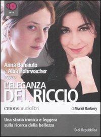 L'eleganza del riccio. Letto da Anna Bonaiuto e Alba Rohrwacher. Audiolibro. 6 CD Audio - Muriel Barbery - Libro Emons Edizioni 2008, Bestsellers | libraccio.click