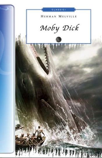 Moby Dick - Herman Melville, Laura Lodetti, Luisa Lodetti - Libro Selino's 2013, Biblioteca economica Selinos. Junior | libraccio.click