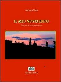 Il mio Novecento - Antonio Masi - Libro Edizioni Eva 2010, Perseidi | libraccio.click