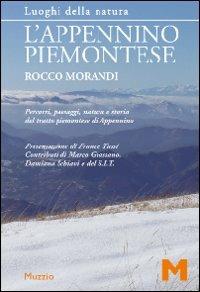 L'Appennino piemontese. Percorsi, paesaggi, natura e storia del tratto piemontese di Appennino - Rocco Morandi - Libro GEM Edizioni 2009, Natura | libraccio.click