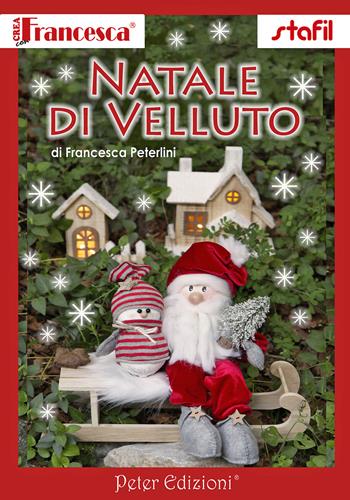 Natale di velluto - Francesca Peterlini - Libro Peter Edizioni 2020 | libraccio.click