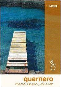 Quarnero Cherso, Lussino, Krk, Rab - Marco Vertovec - Libro Odós (Udine) 2011, Adriaest | libraccio.click