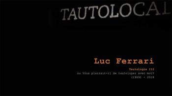 Luc Ferrari. Tautologos III on Vous plairait-il de tautologer avec moi?  - Libro con-fine edizioni 2018 | libraccio.click