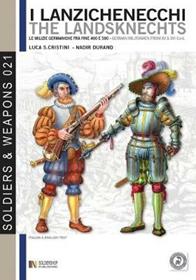 I Lanzichenecchi. Le milizie germaniche fra fine 400 e 500. Ediz. italiana e tedesca - Luca S. Cristini, Nadir Durand - Libro Soldiershop 2013, Soldiers&weapons | libraccio.click
