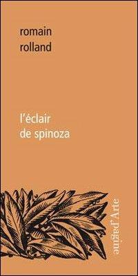 L' éclair de Spinoza - Romain Rolland - Libro Pagine d'Arte 2010, Ciel vague | libraccio.click
