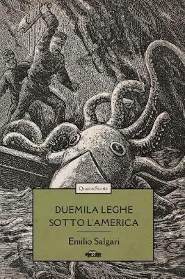 Duemila leghe sotto l'America - Emilio Salgari - Libro Trabant 2022, Quante Storie | libraccio.click