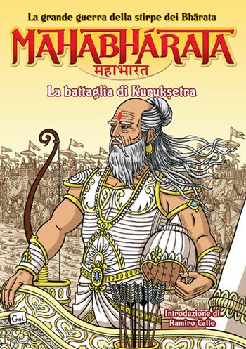 Mahabharata. La grande guerra della stirpe dei Bharata. La battaglia di Kurukshetra. Vol. 3 - Miguel A. Gomez - Libro Laksmi 2015 | libraccio.click