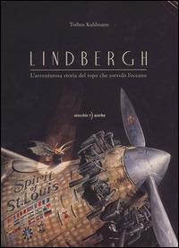 Lindbergh. L'avventurosa storia del topo che sorvolò l'oceano - Torben Kuhlmann - Libro Orecchio Acerbo 2014 | libraccio.click