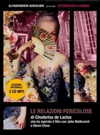 Le relazioni pericolose. Audiolibro. 2 CD Audio formato MP3 - Pierre Choderlos de Laclos - Libro Alfaudiobook Audiolibri 2010, Letteratura & cinema | libraccio.click