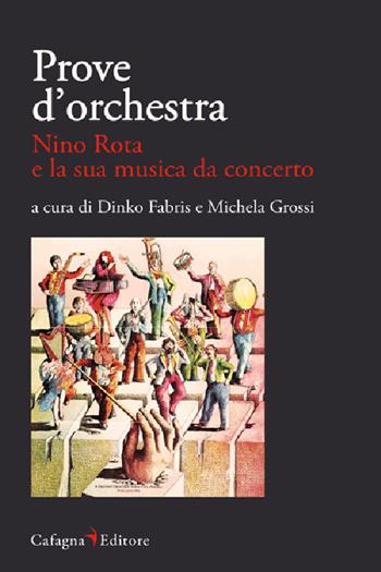 Prove d'orchestra. Nino Rota e la sua musica da concerto  - Libro Cafagna 2025, Le vie dei suoni | libraccio.click