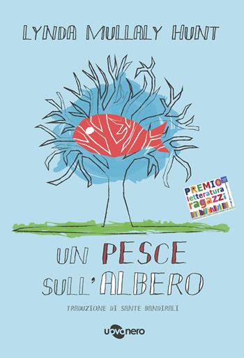 Un pesce sull'albero - Lynda Mullaly Hunt - Libro Uovonero 2016, Abbecedanze | libraccio.click