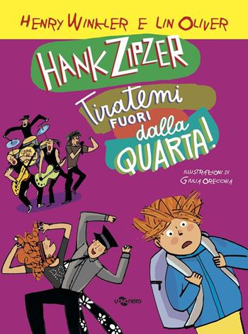 Hank Zipzer. Tiratemi fuori dalla quarta!. Vol. 7 - Henry Winkler, Lin Oliver - Libro Uovonero 2016, Abbecedanze | libraccio.click